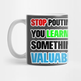 Stop Pouting Motivational Mug